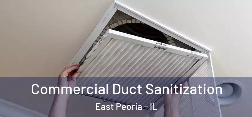 Commercial Duct Sanitization East Peoria - IL