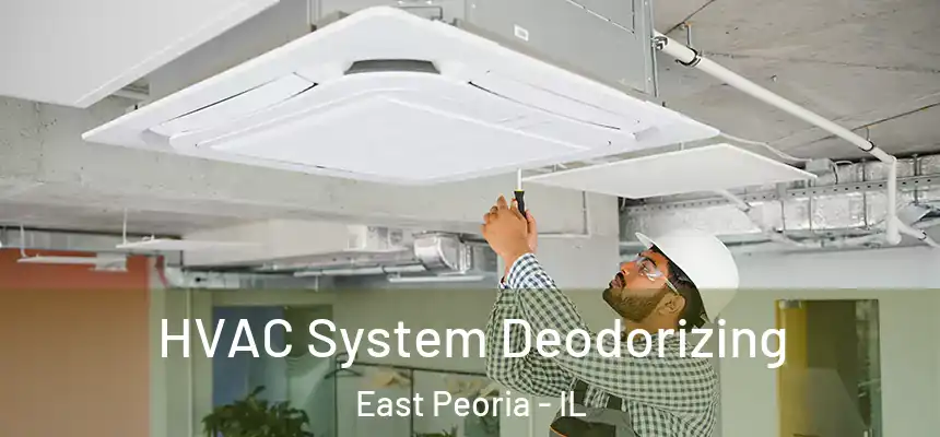  HVAC System Deodorizing East Peoria - IL