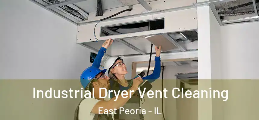  Industrial Dryer Vent Cleaning East Peoria - IL