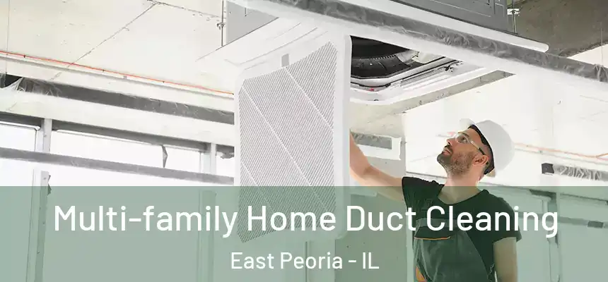  Multi-family Home Duct Cleaning East Peoria - IL