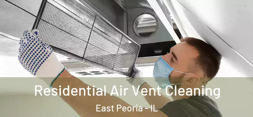  Residential Air Vent Cleaning East Peoria - IL