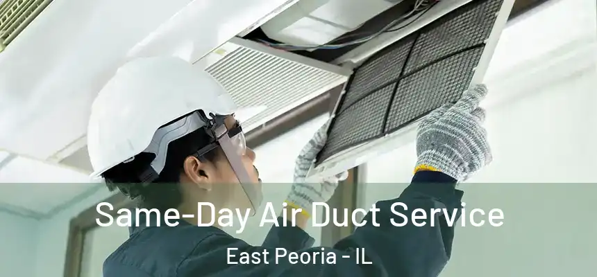  Same-Day Air Duct Service East Peoria - IL